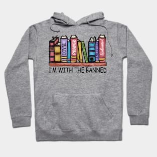 I'm With The Banned Reading Book, Banned Book , Reading Lover Gift For Librarian,book lover, floral book Hoodie